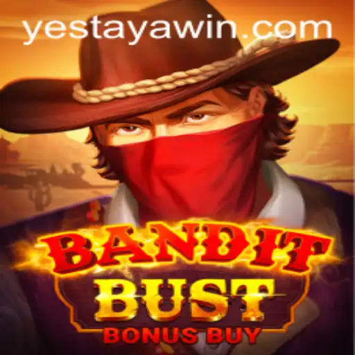 BanditBustBonusBuy: A Thrilling Adventure Awaits with YES TAYA